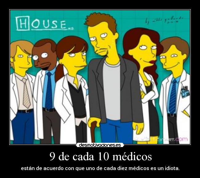 9 de cada 10 médicos - 