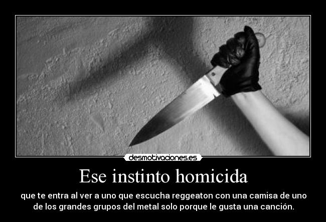 Ese instinto homicida - 