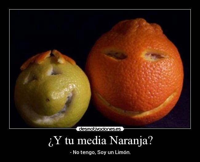 ¿Y tu media Naranja? -