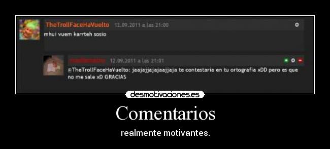 Comentarios - realmente motivantes.