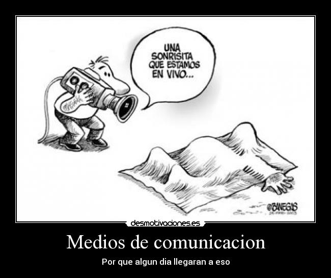 Medios de comunicacion - Por que algun dia llegaran a eso