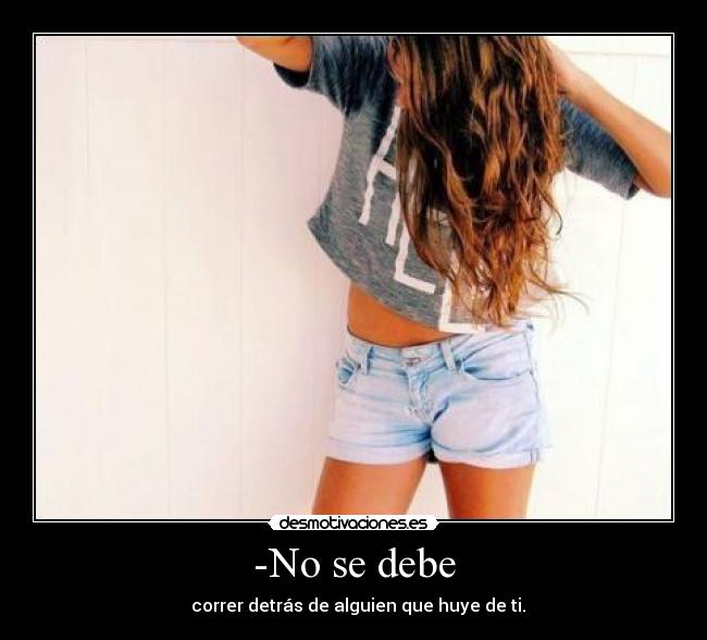 -No se debe -