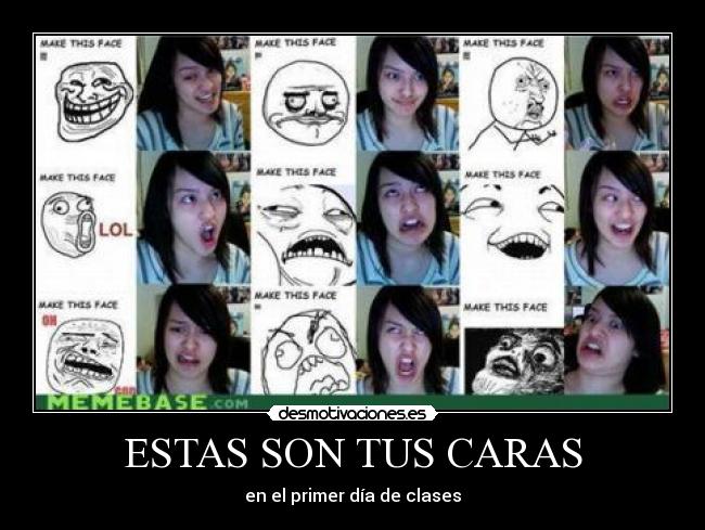 ESTAS SON TUS CARAS - en el primer día de clases