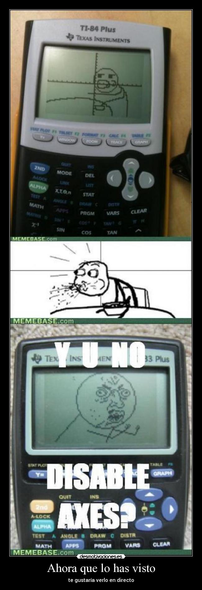 Ahora que lo has visto - te gustaría verlo en directo