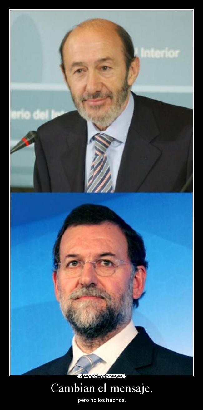 Cambian el mensaje, - pero no los hechos.