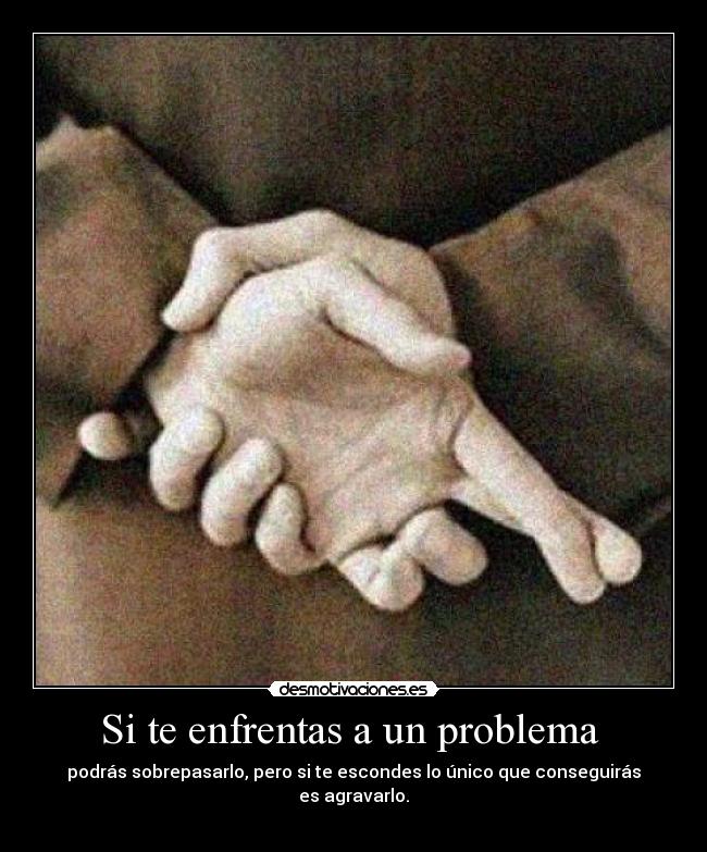 Si te enfrentas a un problema -