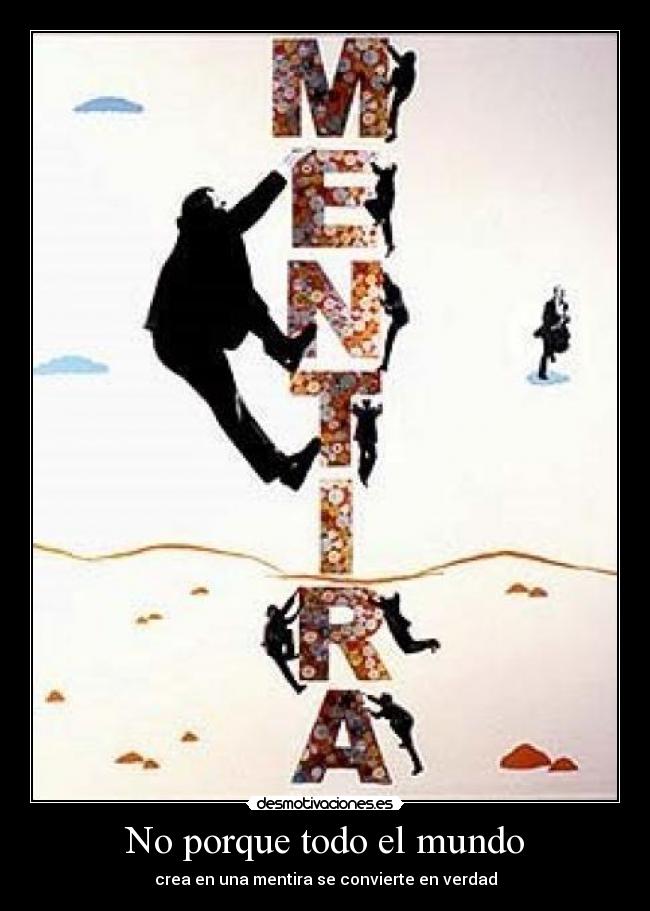 No porque todo el mundo -