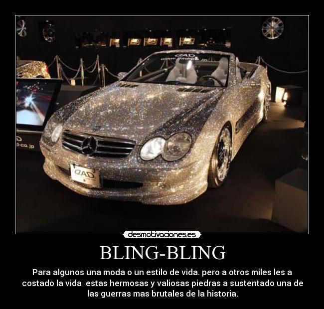 BLING-BLING - Para algunos una moda o un estilo de vida. pero a otros miles les a
costado la vida estas hermosas y valiosas piedras a sustentado una de
las guerras mas brutales de la historia.
