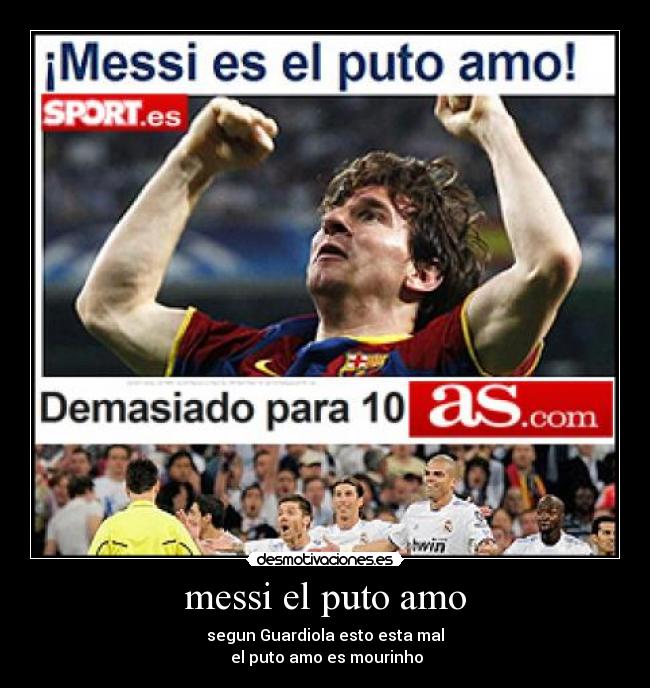messi el puto amo -