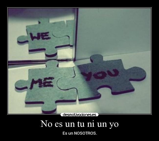 No es un tu ni un yo -