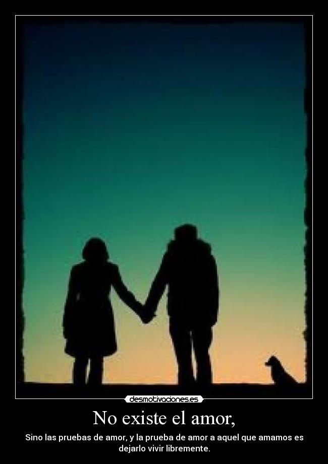 No existe el amor, - 