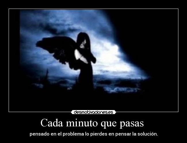 Cada minuto que pasas -