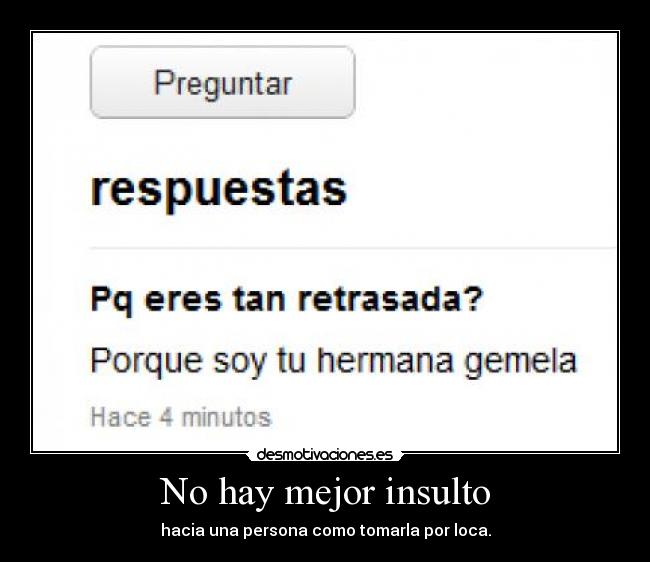 No hay mejor insulto - 