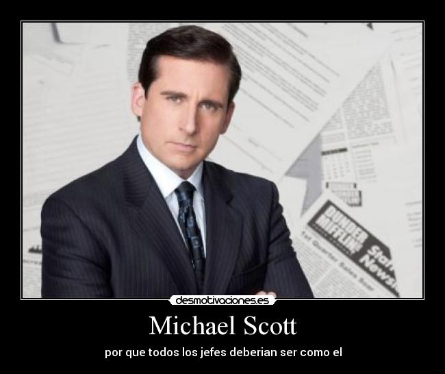 Michael Scott - por que todos los jefes deberian ser como el