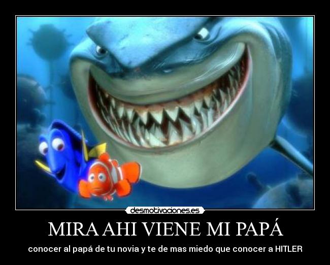 MIRA AHI VIENE MI PAPÁ - 