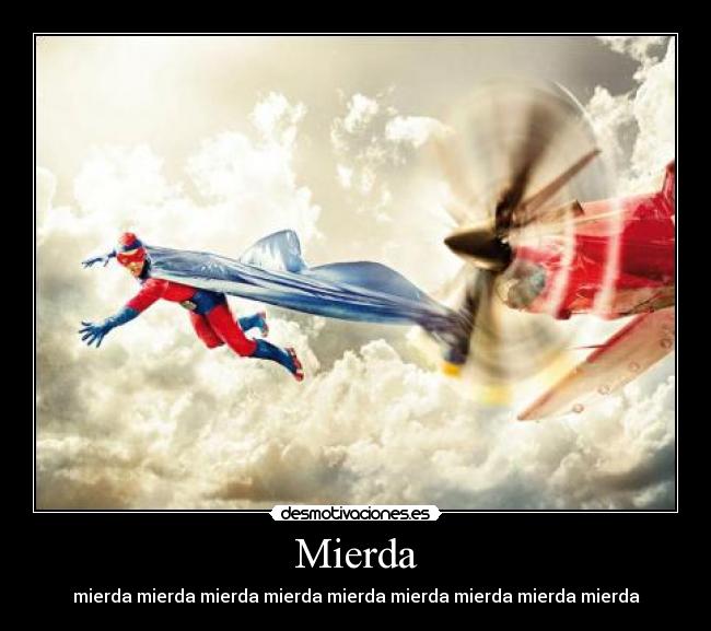 Mierda - mierda mierda mierda mierda mierda mierda mierda mierda mierda