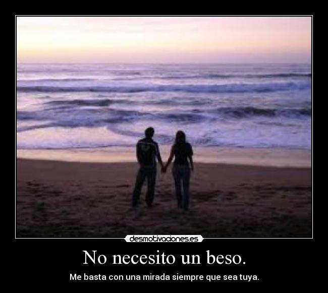 No necesito un beso. - 