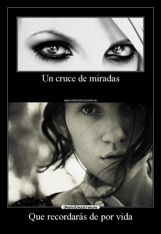 Que recordarás de por vida -