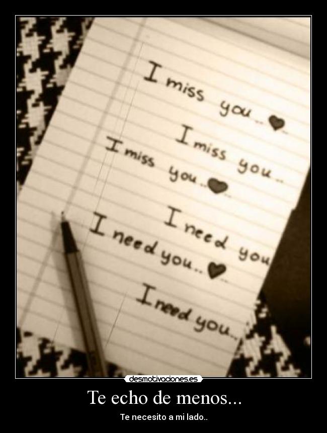 Te echo de menos... -
