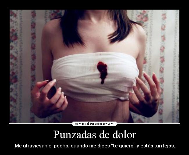 carteles dolor clanvirus punzadas dolor sangre atraviesan pecho quiero estas tan lejos hipsalami desmotivaciones