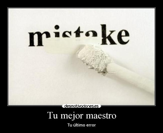 Tu mejor maestro - Tu último error