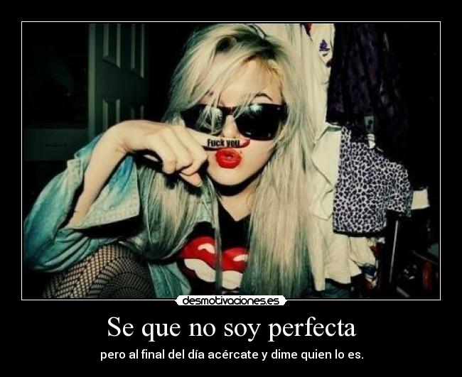 Se que no soy perfecta - 