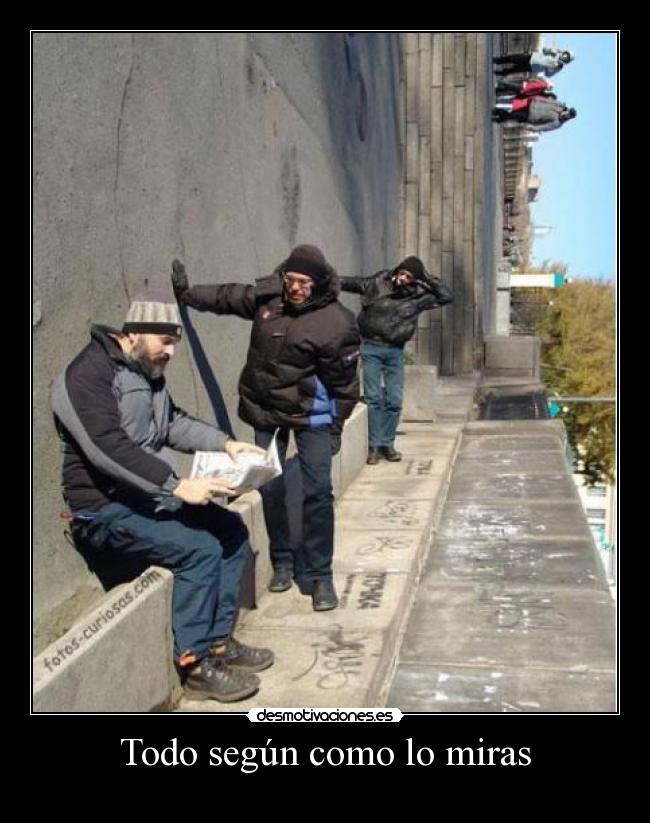 Todo según como lo miras - 