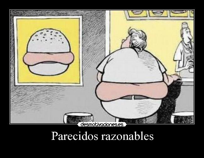 Parecidos razonables - 