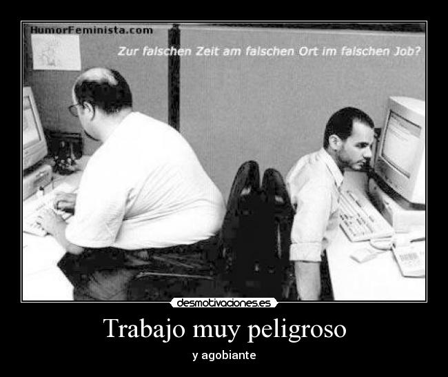 Trabajo muy peligroso - 