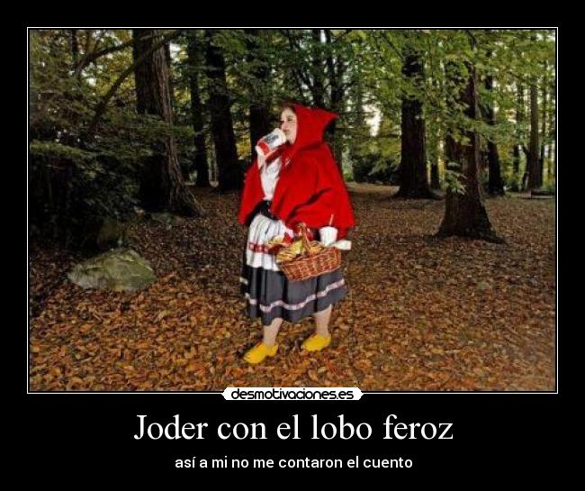 Joder con el lobo feroz - así a mi no me contaron el cuento