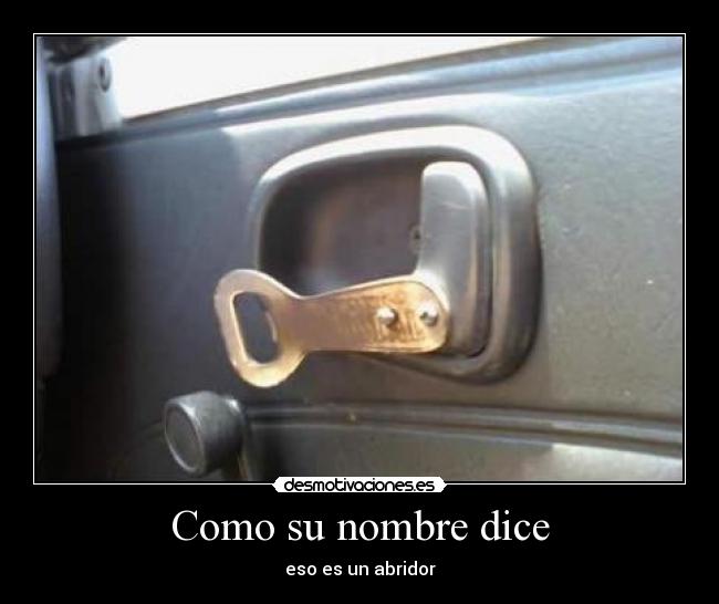 Como su nombre dice - eso es un abridor