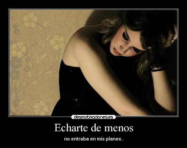 Echarte de menos - 