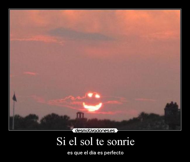 Si el sol te sonrie -