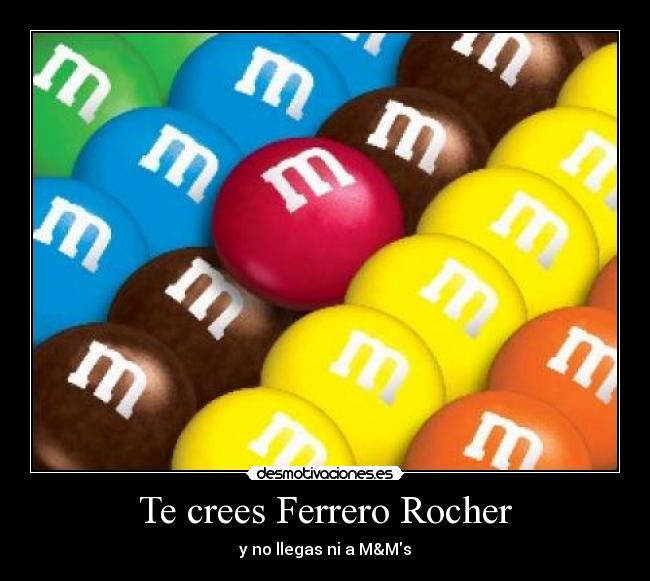 Te crees Ferrero Rocher - 