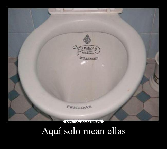 Aquí solo mean ellas -