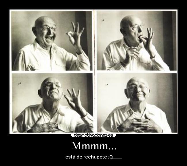 Mmmm... - está de rechupete :Q____