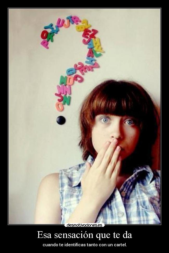 Esa sensación que te da -