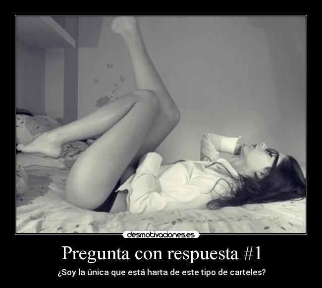 Pregunta con respuesta #1 - ¿Soy la única que está harta de este tipo de carteles?