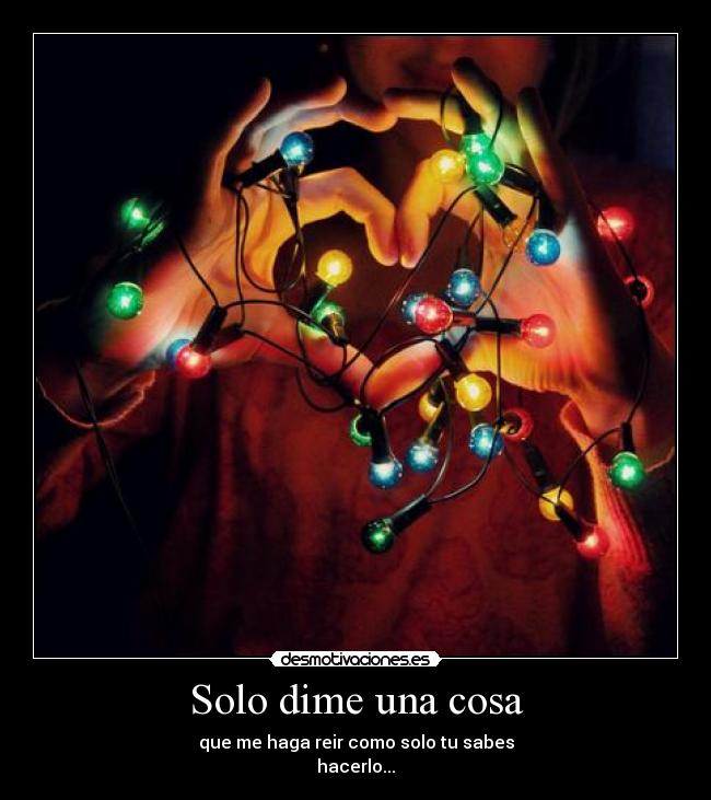 Solo dime una cosa - 
