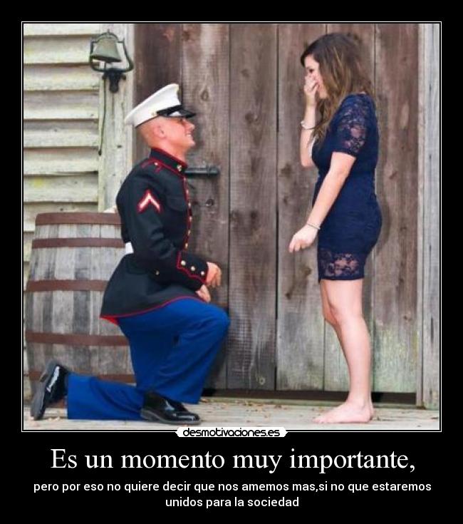 Es un momento muy importante, - 