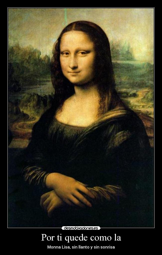 Por ti quede como la - 