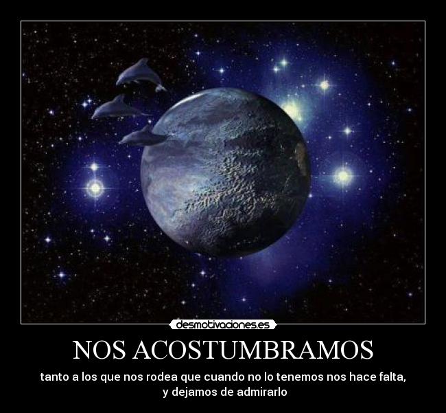 NOS ACOSTUMBRAMOS -
