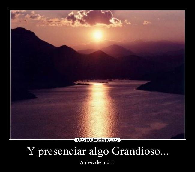 Imágenes y Carteles de GRANDIOSO Pag. 10 Desmotivaciones