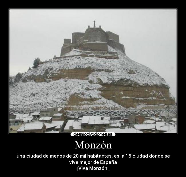 Monzón - una ciudad de menos de 20 mil habitantes, es la 15 ciudad donde se
vive mejor de España
¡Viva Monzón !