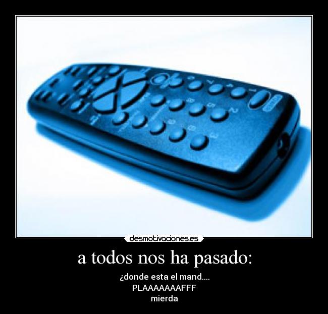 a todos nos ha pasado: - 