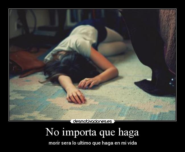 No importa que haga -