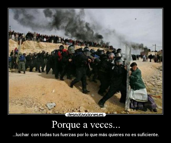 Porque a veces... -