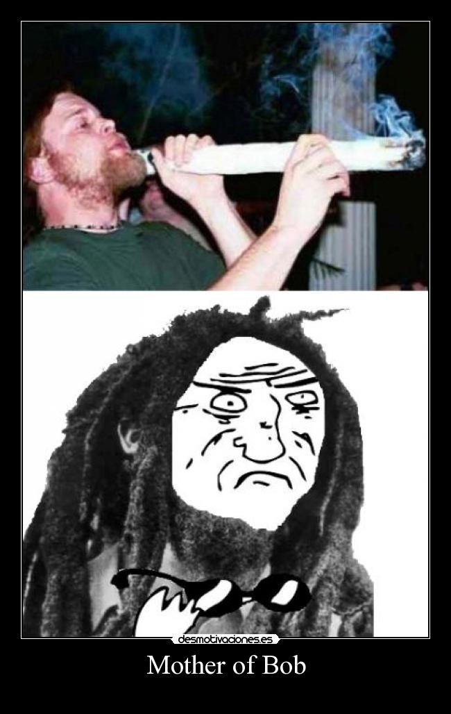Mother of Bob -