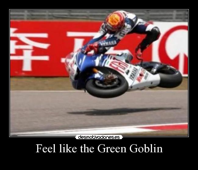 Feel like the Green Goblin - 