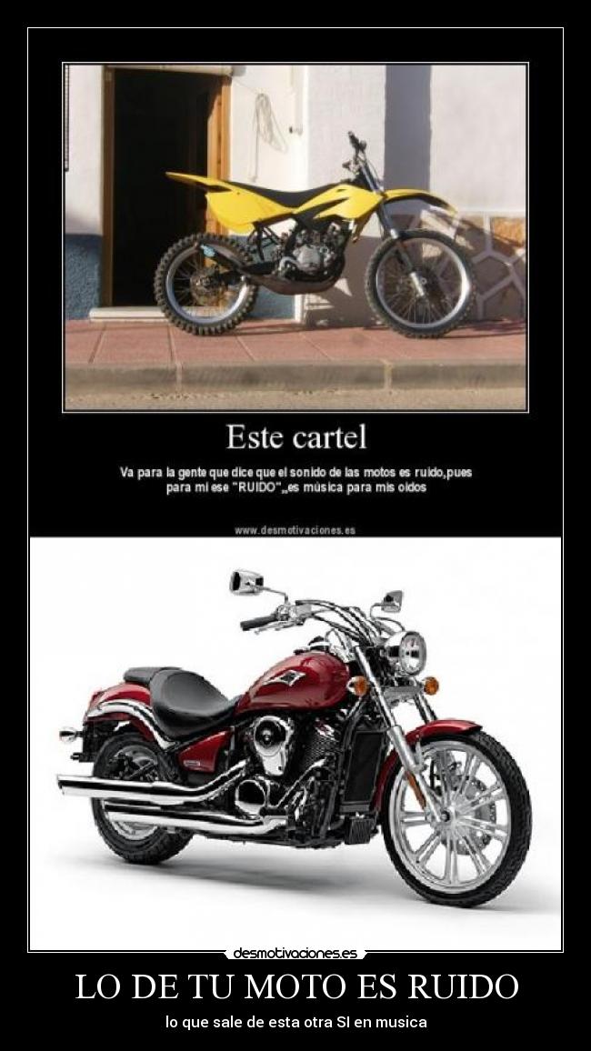 LO DE TU MOTO ES RUIDO - lo que sale de esta otra SI en musica